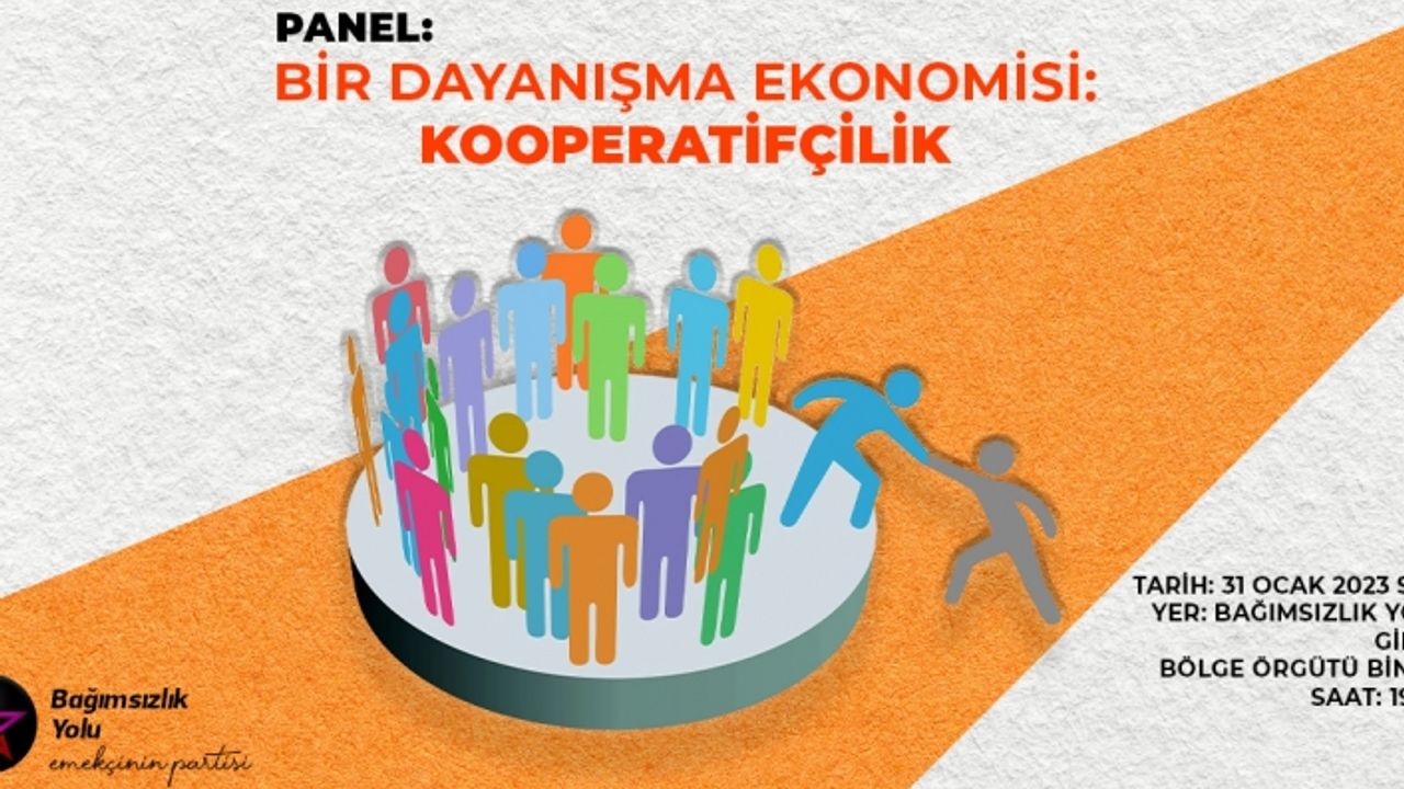 “Bir Dayanışma Ekonomisi: Kooperatifçilik” konulu panel düzenleniyor