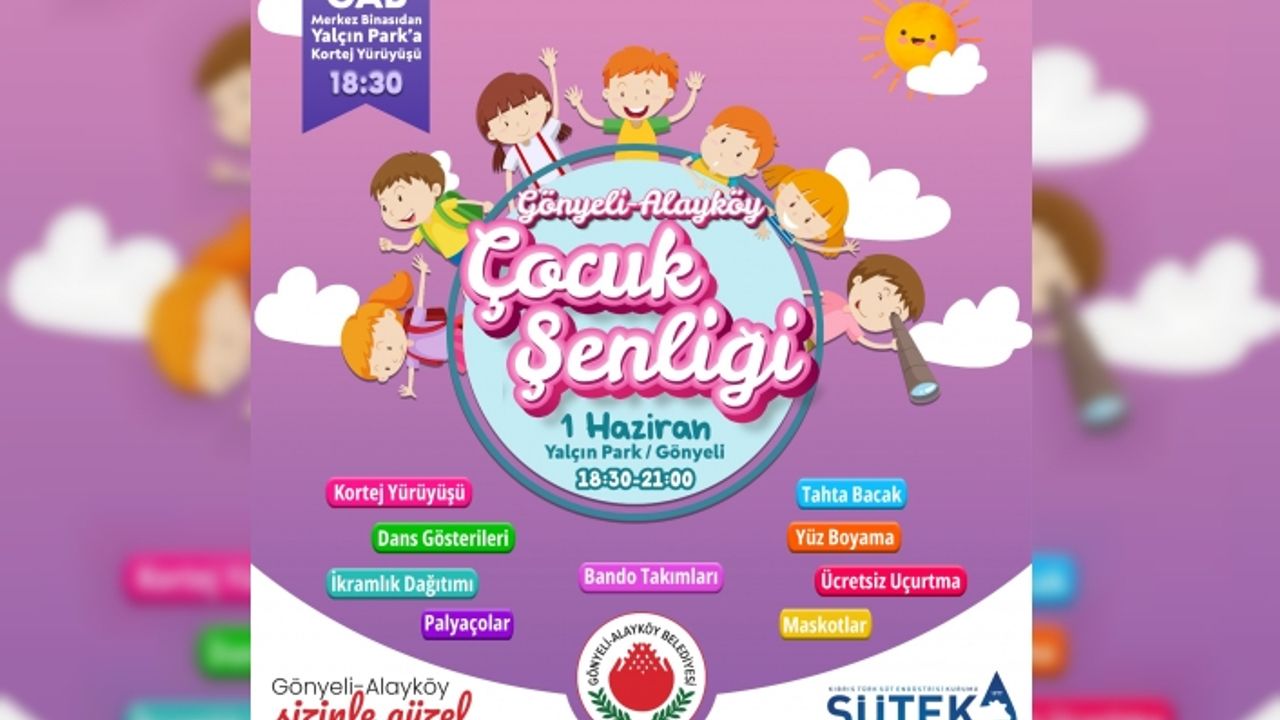 Gönyeli-Alayköy Çocuk Şenliği, bu akşam gerçekleştiriliyor