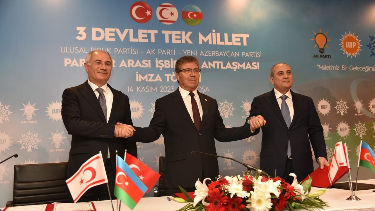 UBP, AK Parti ve Yeni Azerbaycan Partisi arasında “iş birliği anlaşması” imzalandı
