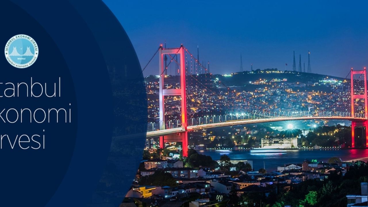 İstanbul Ekonomi Zirvesi 8-9 Aralık'ta düzenlenecek