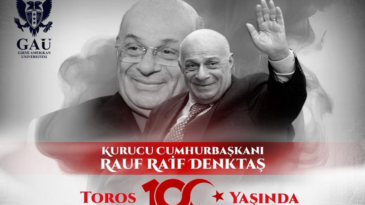 'Kurucu Cumhurbaşkanı Rauf Raif Denktaş - Toros 100 Yaşında' adlı anma  programı yapılacak