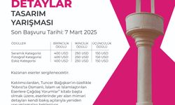 "Tarihimizden Detaylar" tasarım yarışması başvuru süresi uzatıldı