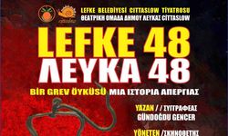 “Lefke 48” isimli oyun, ada genelinde turneye çıkacak