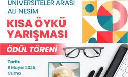 Üniversiteler Arası Kısa Öykü Yarışması sonuçlandı...Ödül töreni 9 Mayıs'ta yapılacak