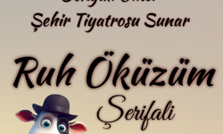 "Ruh Öküzüm Şerifali" isimli komedi oyunu Alayköy'de sahnelenecek