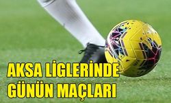 Aksa Liglerinde Günün Maçları 28 Eylül 2025 Pazar