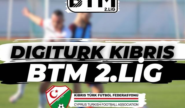 Digiturk Kıbrıs BTM 2.Lig'de gruplar ve sezon planlaması belli oldu