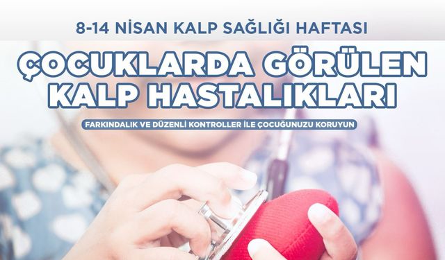 KTTB’den çocuklarda görülen kalp hastalıkları hakkında bilgilendirme