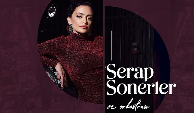 Serap Sonerler, sesiyle büyülemeye devam ediyor...