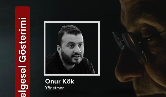 Turgut Onbaşı belgeseli gösterilecek