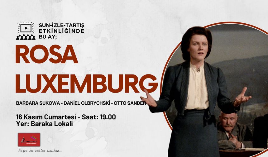 Sun İzle Tartış’ta cumartesi akşamı “Rosa Luxemburg” filmi izlenecek