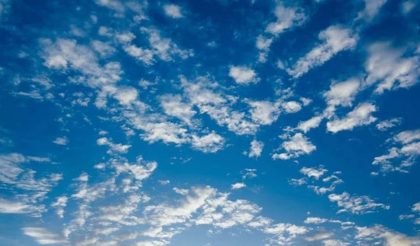 Hava az bulutlu, zamanla parçalı bulutlu olacak