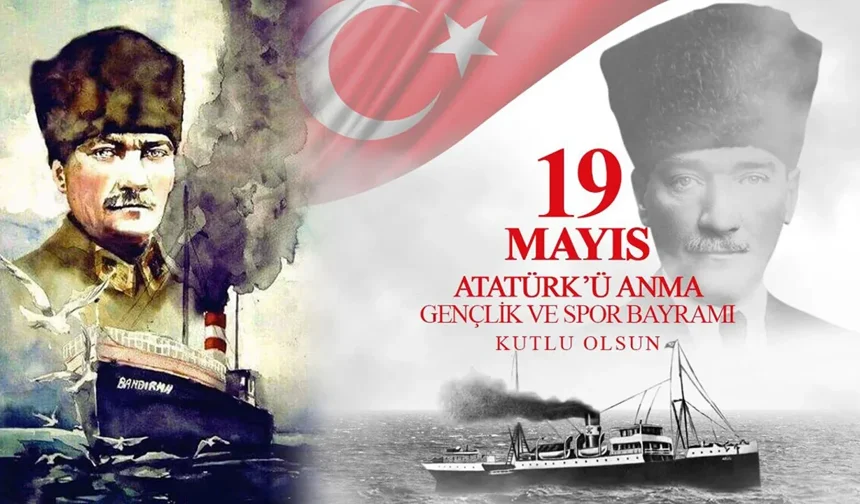 19 Mayıs Atatürk’ü Anma, Gençlik ve Spor Bayramı törenler ve etkinliklerle kutlanıyor