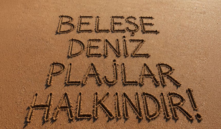 Bağımsızlık Yolu, Meclis'e çağrı yaptı: "Plajlar halkındır"