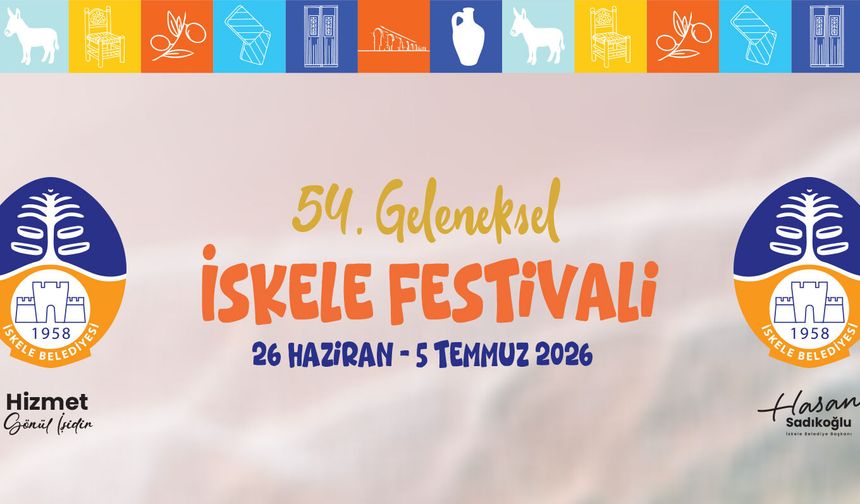 54. Geleneksel İskele Festivali bu akşam başlıyor