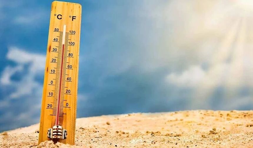 Sıcaklıklar 41 derece dolaylarında olacak