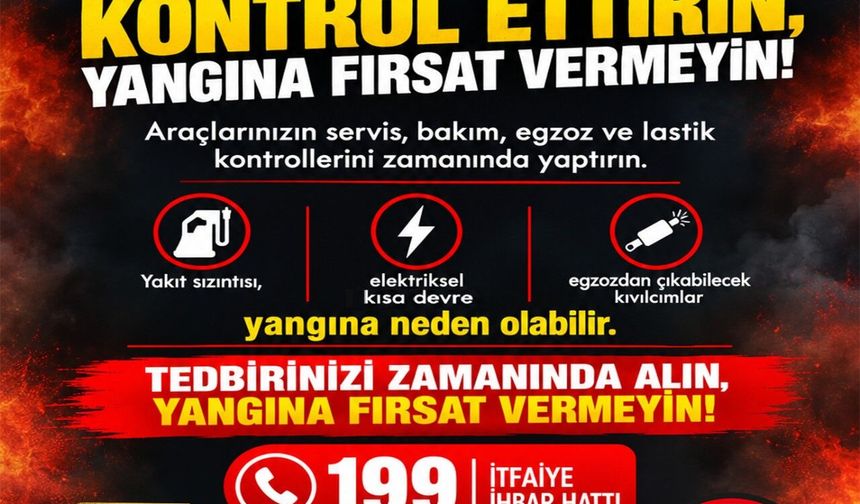 Polisten sürücülere araç yangını tavsiyesi